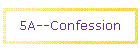 5A--Confession