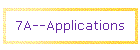 7A--Applications