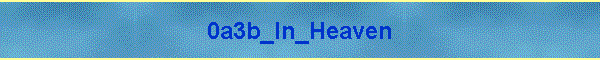 0a3b_In_Heaven