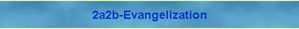 2a2b-Evangelization
