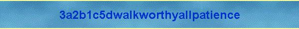 3a2b1c5dwalkworthyallpatience