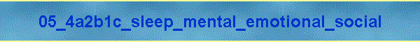 05_4a2b1c_sleep_mental_emotional_social