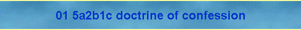 01 5a2b1c doctrine of confession