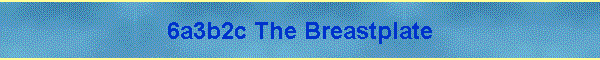 6a3b2c The Breastplate