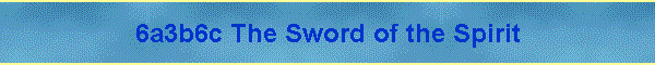6a3b6c The Sword of the Spirit